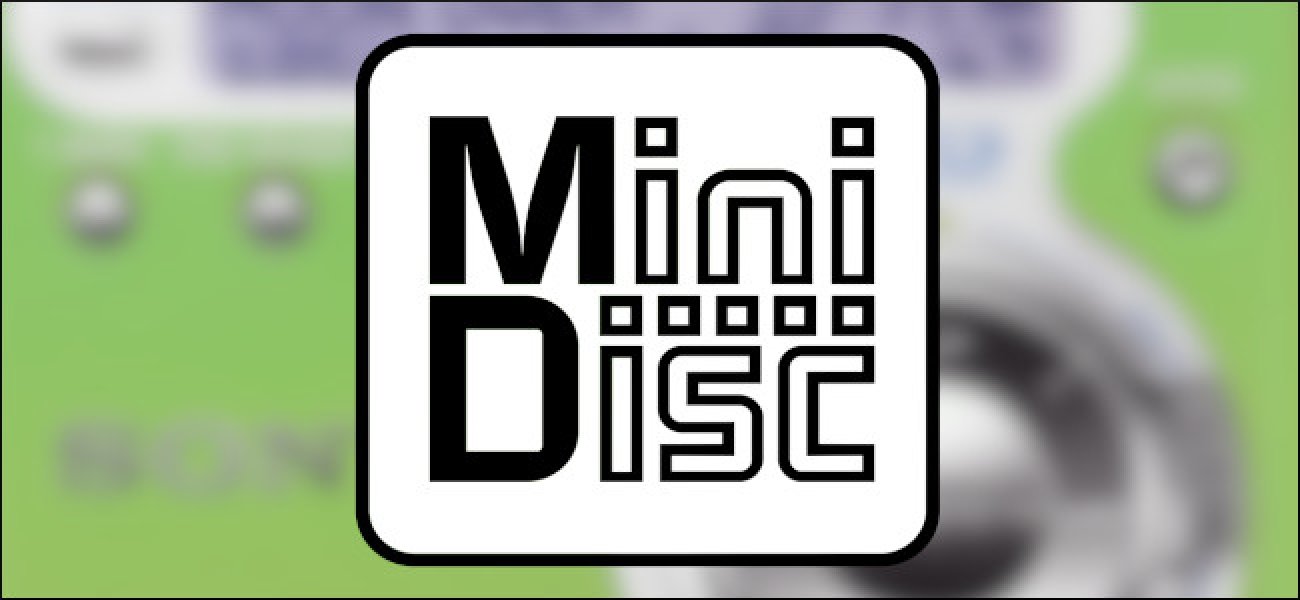 Vous vous souvenez de MiniDisc? Voici comment vous pouvez toujours l