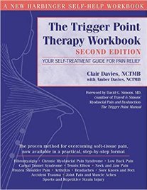 The Trigger Point Therapy Workbook: Your Self-Treatment Guide for Pain Relief, 2nd Edition: Davies, Clair, Davies, Amber, Simons, David G .: 9781572243750: Amazon.fr: Livres