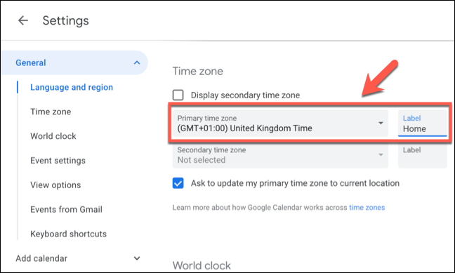 Sélectionnez le fuseau horaire principal de Google Agenda dans le "Fuseau horaire principal" menu déroulant, puis indiquez une étiquette pour le fuseau horaire dans le "Étiquette" boîte à côté.