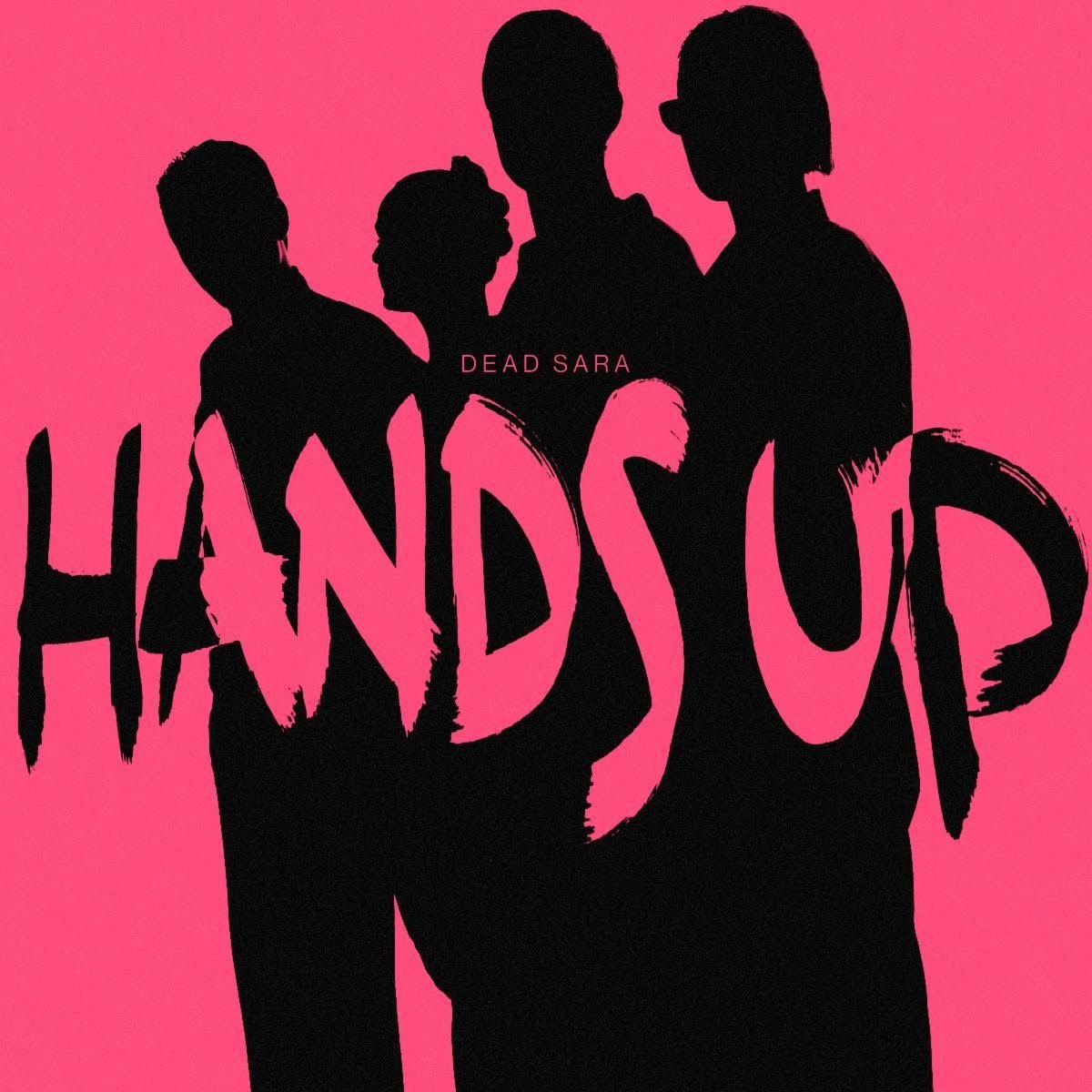 Dead Sara Hands Up single