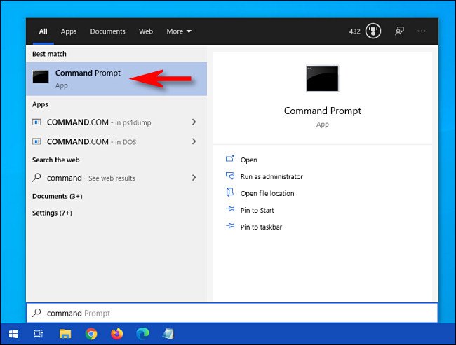 Sous Windows 10, cliquez sur le menu Démarrer et tapez "commander," puis cliquez sur le "Invite de commandes" icône qui apparaît.