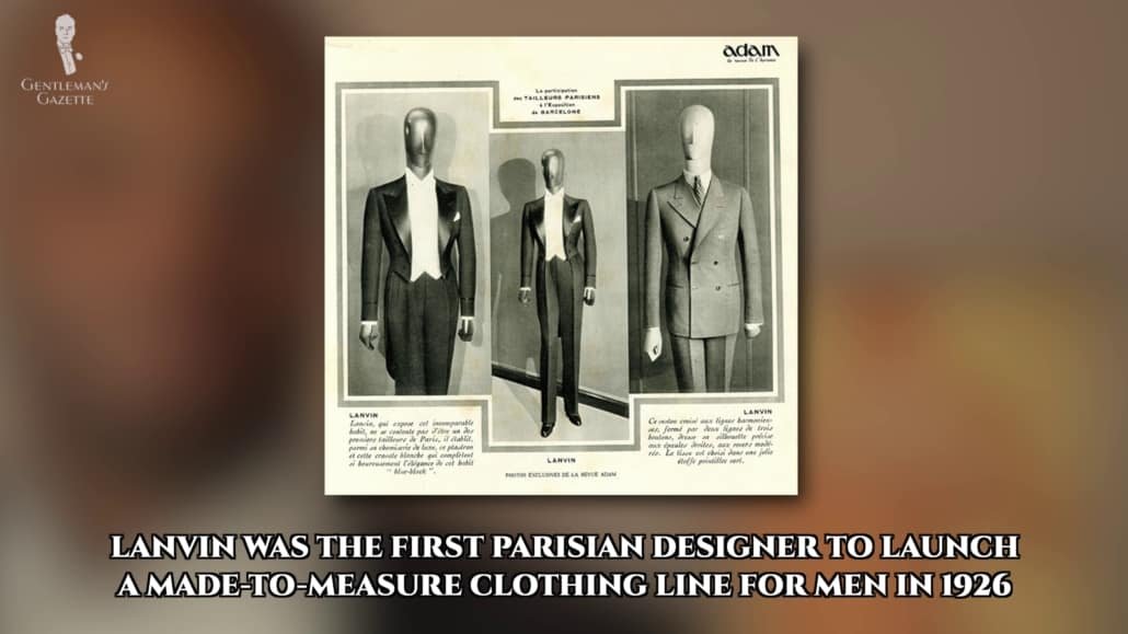 Jean Lanvin a également été le premier créateur parisien à proposer une ligne sur mesure pour homme.