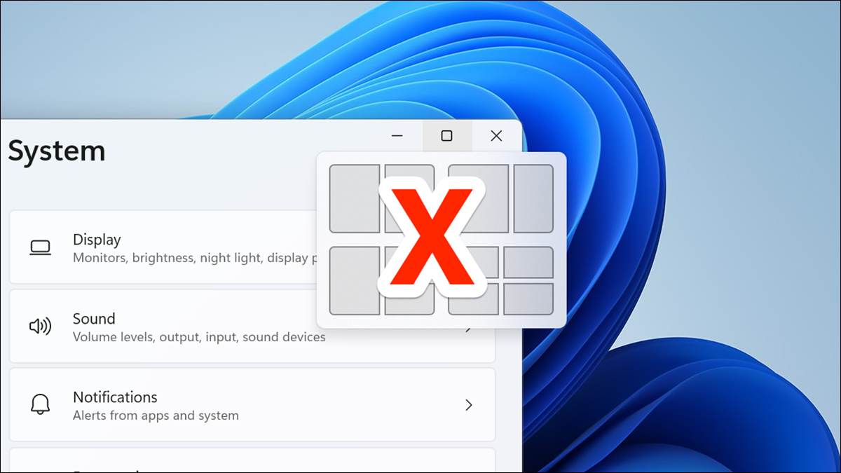 Cliquez sur les options de mise en page sur Windows 11 avec un X rouge dessus.