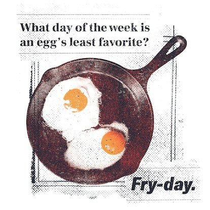 Quel jour de la semaine est le moins préféré d'un œuf ?