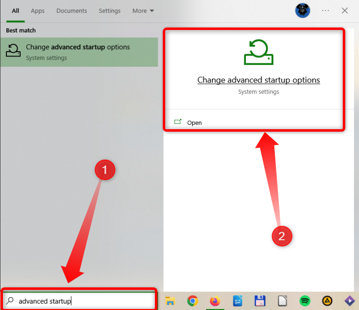 Tapez démarrage avancé dans Windows Search, puis ouvrez le menu des options de démarrage avancées. 