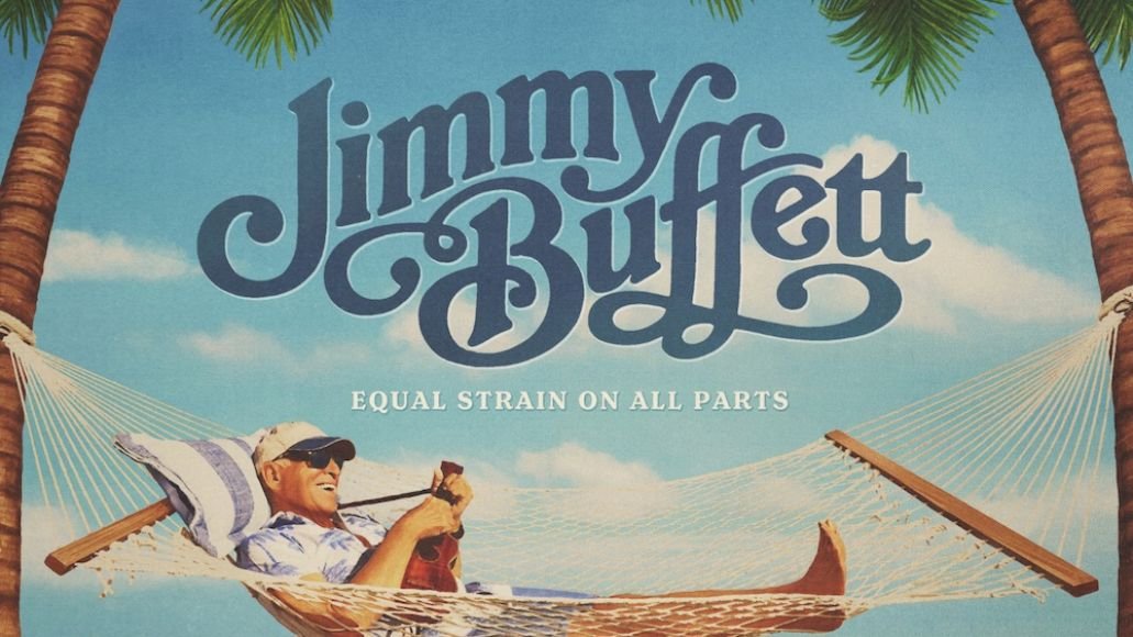 Jimmy Buffett pression égale sur toutes les parties nouvel album flux musique rock écoute facile actualités posthume