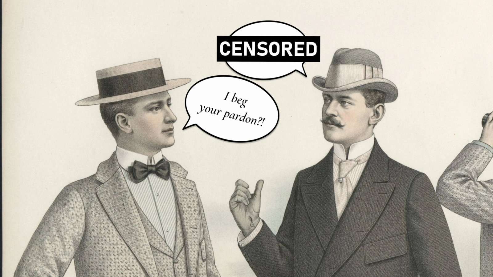 Illustration vintage de deux hommes. Un homme dit un mot censuré, l'autre lui demande, "Je vous demande pardon?"