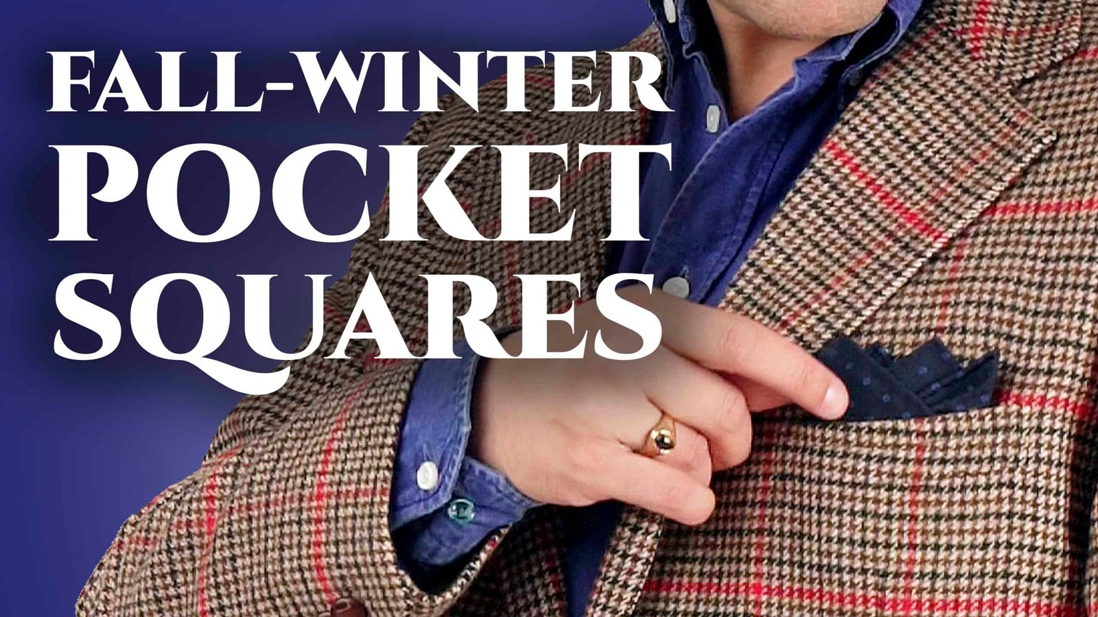 Couverture montrant un gros plan de la chemise bleue en jean, de la veste pied-de-poule et de la pochette de costume en laine Challis de Raphael en bleu marine à pois bleus de Fort Belvedere